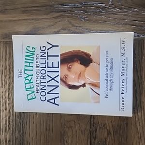 The Everything Health Guide to Controlling Anxiety By Diane Peters Mayer,  M.S.W